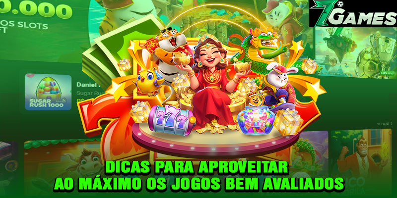 Dicas Para Aproveitar ao Máximo os Jogos Bem Avaliados
