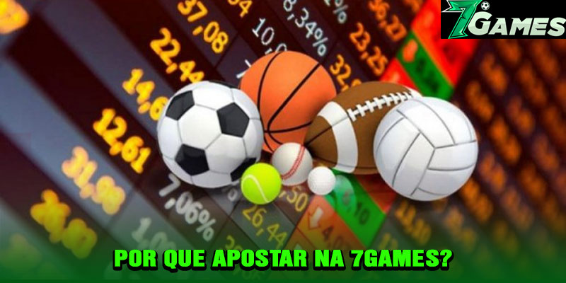 Por Que Apostar na 7Games?